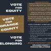 Vote For Equity, Vote For Belonging, Vote For Orange County